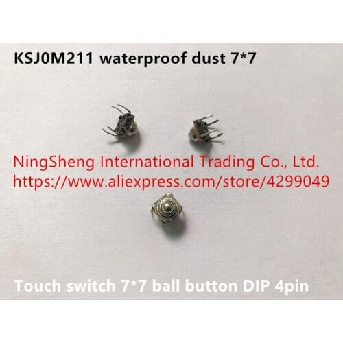 Original new 100% KSJ0M211 waterproof dust touch switch 7*7 ball button DIP 4pin