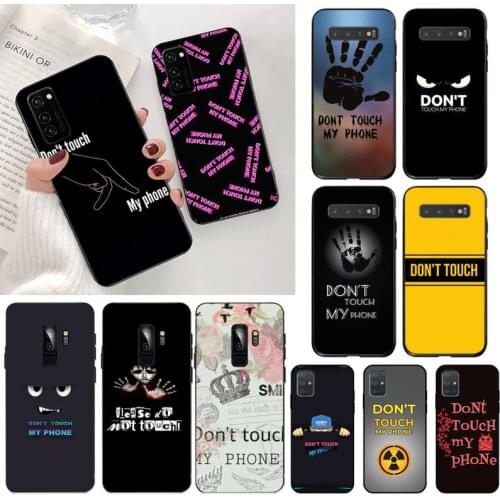 YJZFDYRMDo Not dont Touch My Phone black Phone Case Hull for Samsung S20 plus Ultra S6 S7 edge S8 S9 plus S10 5G lite 2020
