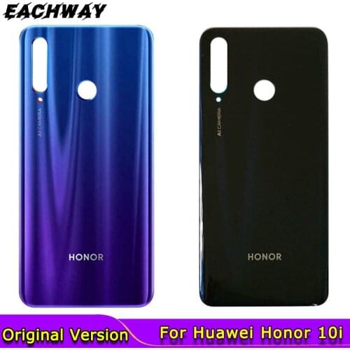 Original Housing for Huawei honor 10i Back Battery Cover Door Rear Glass Housing Case For Huawei Honor 10i Battery Cover phone