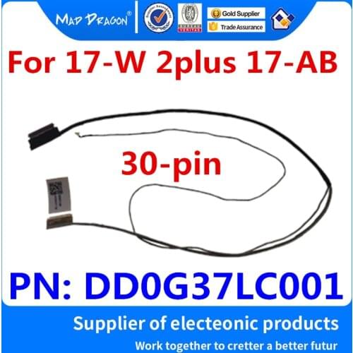 Laptop NEW original LCD LVDS Video Screen Display Flex Cable For HP 17-W 2plus 17-AB LCD Cable DD0G37LC001 DD0G37LC010 30 pin