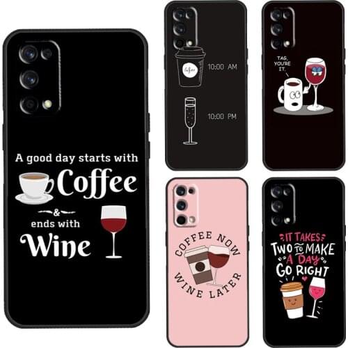 Coffee Wine Cup Funny Case For Realme C3 C11 C15 GT Neo Q3 6 7 8 Pro Cover For OnePlus 8 Pro 8T Nord 9 Pro Shell