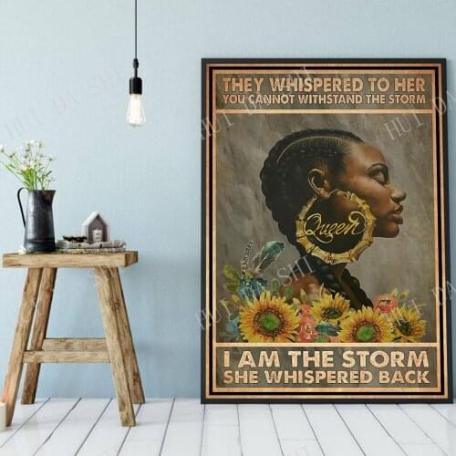They Whispered To Her You Cannot Withstand The Storm I Am The Storm She Whispered Back Poster, Black Woman Art,Black Queen Print