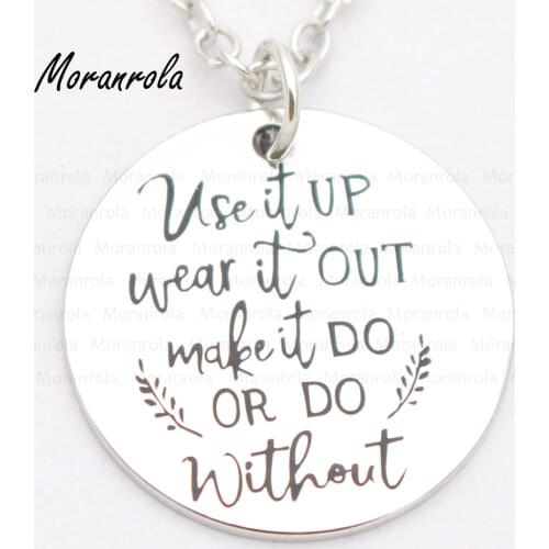 New arried"Use It Up Wear It Out Make It Do Or Do Without "Copper necklace Keychain,charm, Hand stamped Jewelry Funny saying