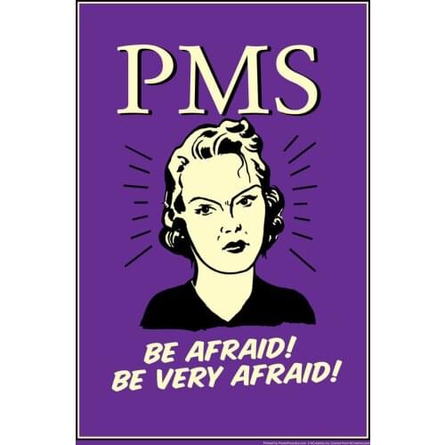 PMS Be Afraid! Be Very Afraid! Retro Tin Sign