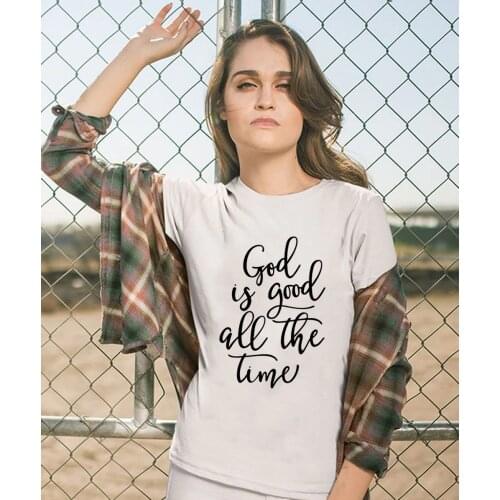 God Is Good All The Time Jesus Slogan Women T-shirts Summer Aesthetic Christian Faith Religion Casual Tees Tops Female Clothes