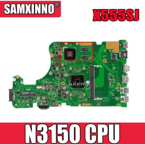 Akemy X555SJ Notebook Motherboard N3150 CPU For Asus X555S X555SJ A555S laptop Motherboard X555SJ Mainboard X555SJ motherboard