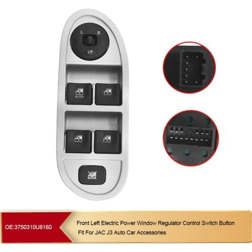 Front Left Electric Power Window Regulator Control Switch Button Fit For JAC J3 3750310u8160 Auto Car Accessories
