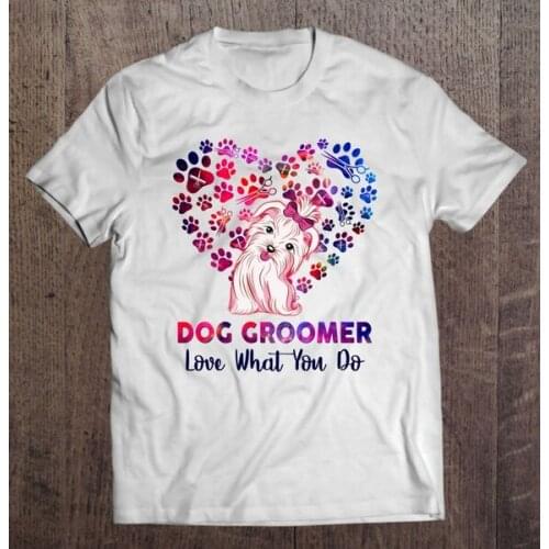 Dog Groomer Love What You Do Paw Heart Version - T-shirts