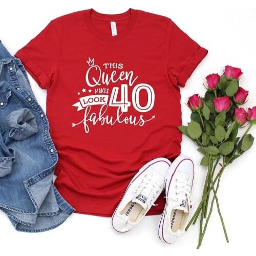 This Queen Makes Look 40 Fabulous 40th Birthday Gift Women T Shirts Summer Fashion Graphic Tshirt Tops Mom Life Shirts 6YT3