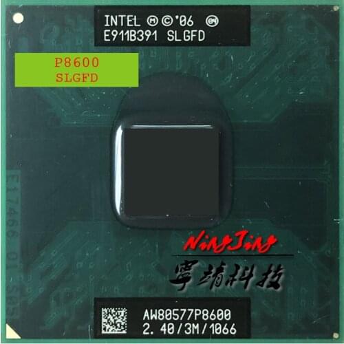Intel Core 2 Duo Mobile P8600 SLB3S SLGA4 SLGFD 2.4 GHz Dual-Core Dual-Thread CPU Processor 3M 25W Socket P