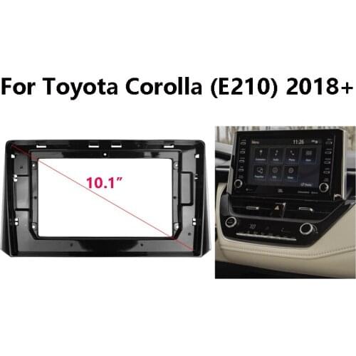 10.1 inch 2 Din Car Radio Dashboard Fascia For Toyota Corolla (E210) 2018+ Stereo Panel Mounting Faceplate Center Console Holder