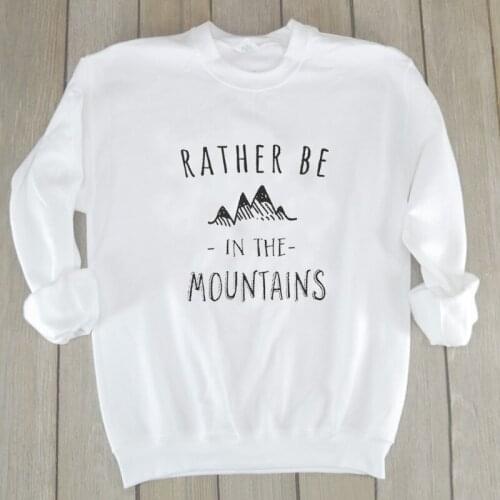 ZBBRDD Rather Be In The Mountain Fashion Funny Pullover Full Long Sleeve Top Shirt Cotton Round Neck Women casual Sweatshirt