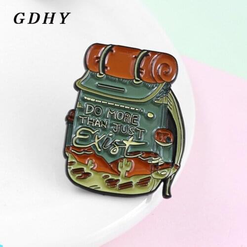 GDHY 'Do More Than Just Exist' Backpack Brooches Travelling bag knapsack Camping Mountaineering extreme sports lovers Badge Pins
