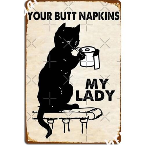 Butt Napkins Funny Bathroom Vintage Black Cats My Lady Metal Sign Club Bar Plaques Decoration Tin Sign Poster