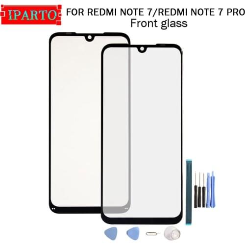 For Xiaomi REDMI NOTE 7 Front Glass Screen Lens 100% New Front Touch Screen Glass Outer Lens for Xiaomi REDMI NOTE 7 PRO +Tools