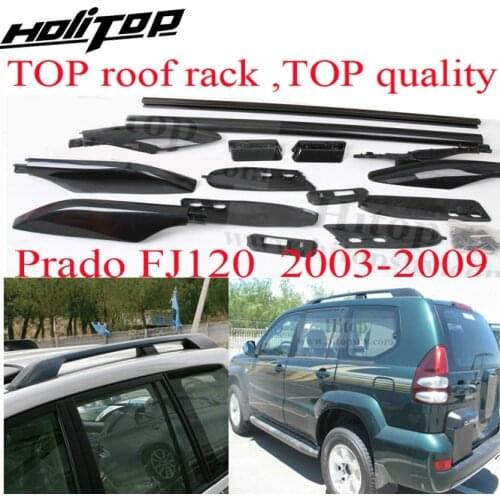 Top roof rack/roof rail for Toyota Land Cruiser PRADO GRJ120 RZJ120 FJ120 FJ 120 UZJ120 LC120 KZJ120 powerful genuine,2003-2009