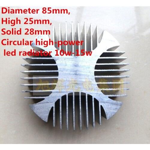 Fast Free Ship Diameter 85mm,high 25mm,solid 28mm Circular high-power led radiator 10w-15w high power led lamp bead radiator