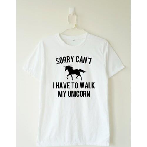 I Have To Walk My Unicorn T-shirt Unisex Unicorn t shirt Tumblr women mens fashion t shirt cute unicorn funny t shirt tops
