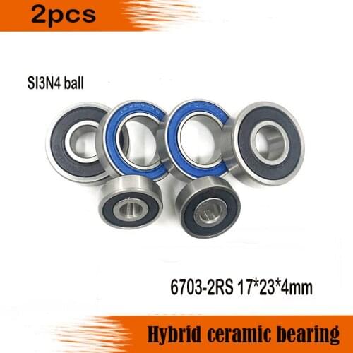 2PCS 6703-2RS Hybrid Ceramic Bearing 17*23*4mm 6703HC Hybrids Si3N4 Ball Bearings 6703RS