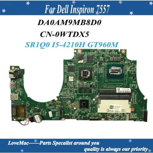High quality CN-0WTDX5 for Dell Inspiron 7557 Laptop Motherboard WTDX5 DA0AM9MB8D0 SR1Q0 I5-4210H GT960M 4GB 100% well work