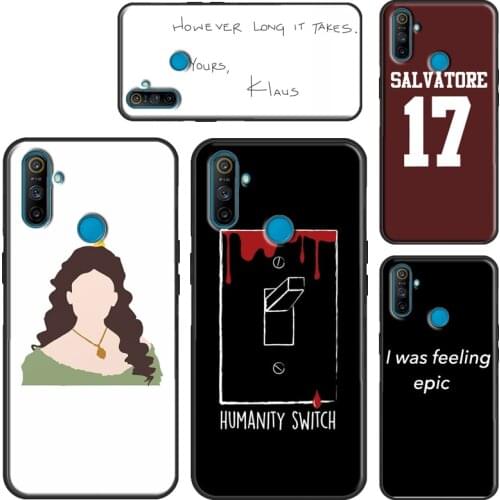 Vampire Diaries Quotes Case For Realme 7 6 Pro GT Neo C11 C3 Q3 8 Pro Back Cover For OnePlus 9 Pro Nord 7T 8T