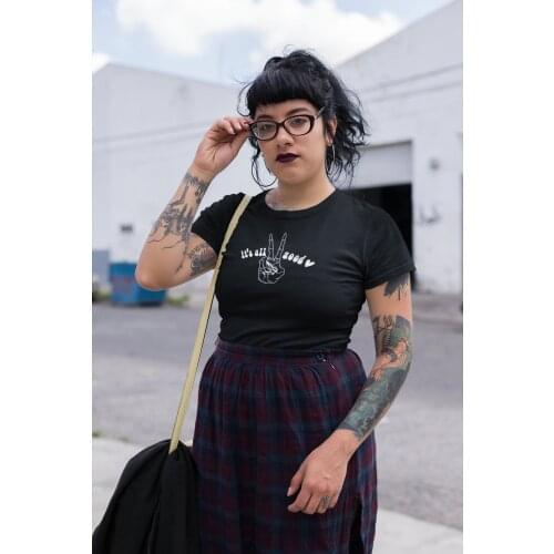 Skeleton Hand Its All Good Positivity gothic t-shirt women 100% Cotton funny quote grunge hipster Fashion unisex tee top tshirt
