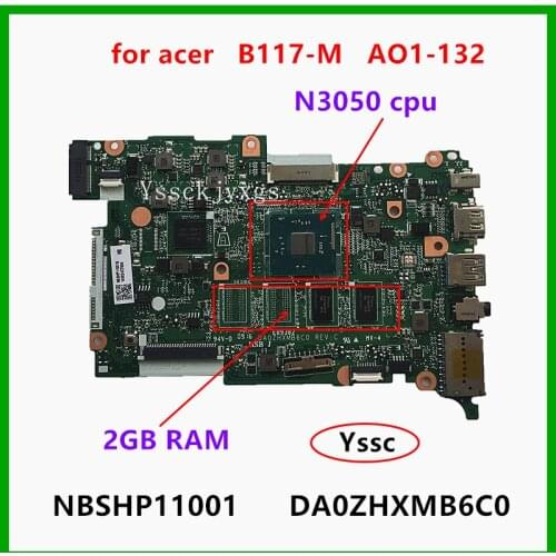 DA0ZHXMB6C0 mainboard, for Acer B117-M AO1-132 Laptop Motherboard ,NBSHP11001 Motherboard ,With N3050 CPU 2GB RAM 100% test OK