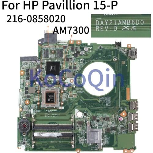 KoCoQin Laptop motherboard For HP Pavillion 15-P 15' inchCore A10-7300 AM7300 216-0858020 Mainboard DAY21AMB6D0