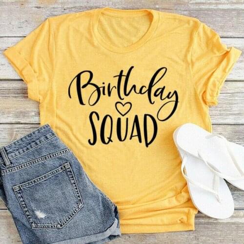 Birthday Squad Funny Letter Women Tshirt Casual Short Sleeve Top Tees 100% Cotton 0 Neck Korean Clothes Fashion Unisex Clothing