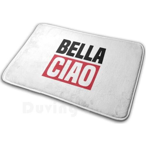 Bella Ciao Ciao Ciao Carpet Mat Rug Cushion Soft Non - Slip Bella Ciao La Casa De Papel Money Heist Denver The