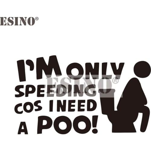 Car Styling I Am Only Speeding Because I Need a Poo PVC 3D Carving Creative Auto Decal Cartoon Car Sticker Bumper Body Decal