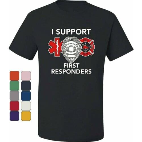 I Support First Responders. Police Firefighter department Insignia T-Shirt. Summer Cotton Short Sleeve O-Neck Mens T Shirt New