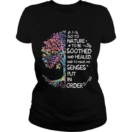Nature to Be Soothed and Healed and to Have My Senses Put in Order Tree Color T-Shirt