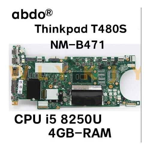 For Thinkpad T480S laptop motherboard NM-B471 with CPU i5 8250 8350U 4G-RAM tested 100% working FRU 02HL810 01LV630 01LV650