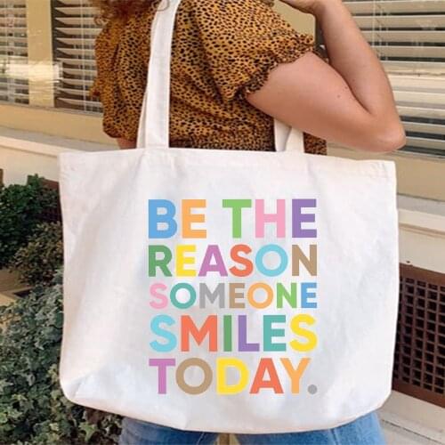 Be The Reason Someone Smiles Today Letters Prints Shoulder Bags Vintage Ulzzang Canvas Shopping Bags Foldable Handbag Harajuku
