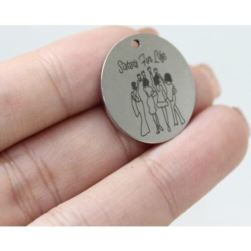 8pcs-- 22mm Sister Charm Stainless Steel Laser Engraved Sisters For Live Pendant For Necklace Diy Jewelry Making