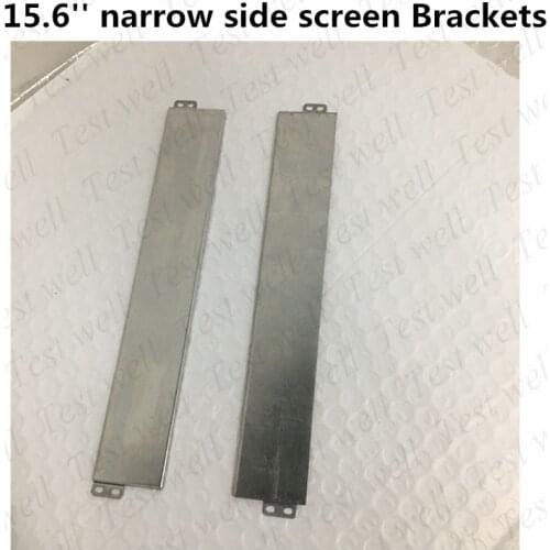 Fixed bracket Screw holes ear stents bracket For 15.6 inch The narrow side No fixed screw hole LCD Screen use