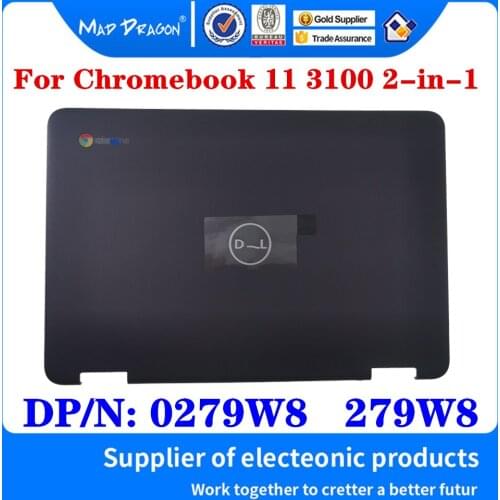 New original LCD Top Cover LCD Back Cover For Dell Chromebook 11 3100 2-in-1 Laptops DP/N: 0279W8 279W8 AP2FD000200