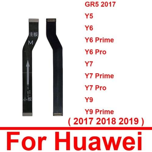 Motherboard Mainboard Flex Cable For Huawei Y6 Y7 Y9 GR5 Pro Prime 2017 2018 2019 Main Board LCD Flex Ribbon Replacement Parts
