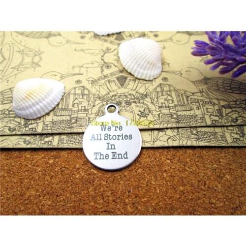 10pcs--stainless steel charms "we're all stories in the end" 5 style for choosing DIY Charms Pendants