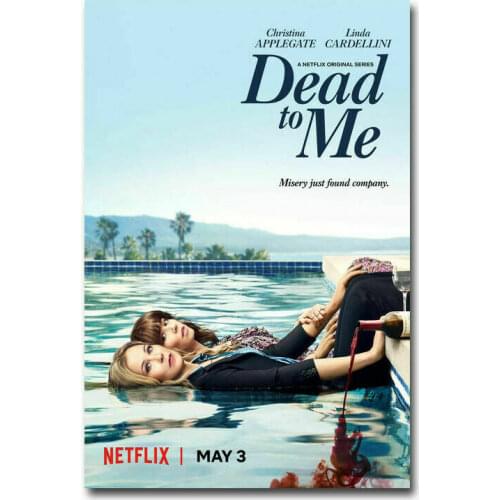 Dead to Me Christina Applegate Netflix TV Series Silk Poster Wall Sticker Decoration Gift