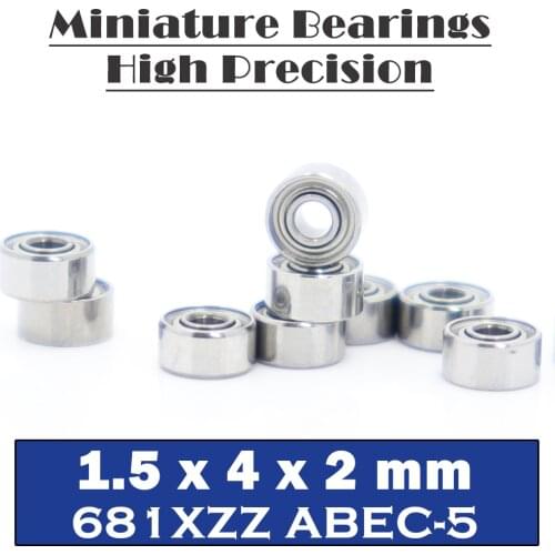 681XZZ Bearing ABEC-5 10 PCS 1.5x4x2 mm L-415ZZ W68/1.5ZZ/ Miniature 681X ZZ Ball Bearings