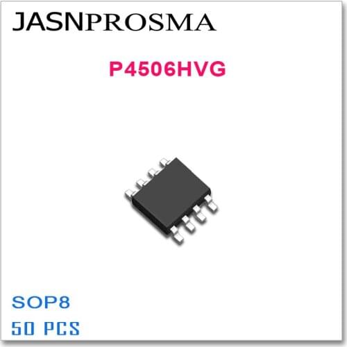 JASNPROSMA 50PCS SOP8 P4506HVG High quality