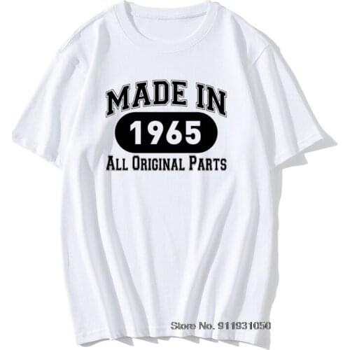 Made in 1965 Funny 56 Birthday Gift T-Shirt Novelty 100%Cotton Round Neck Mens T shirt Anniversary Short Sleeve Male Tops Tees