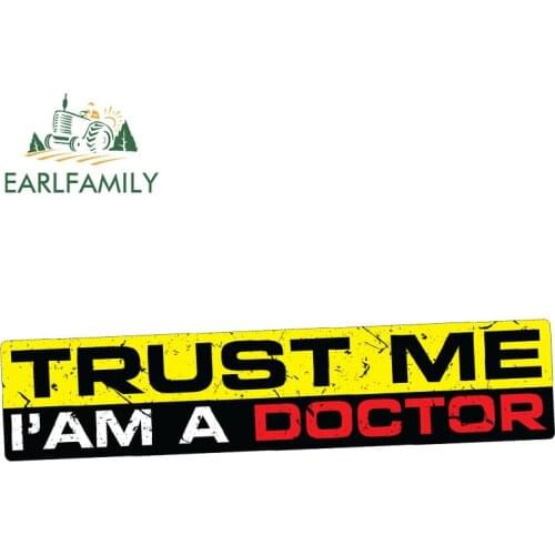 EARLFAMILY 15cm x 3cm TRUST ME I AM DOCTOR Decal Car Sticker Vinyl JDM Car Drift 4X4 Medic Health Car Styling Graphics