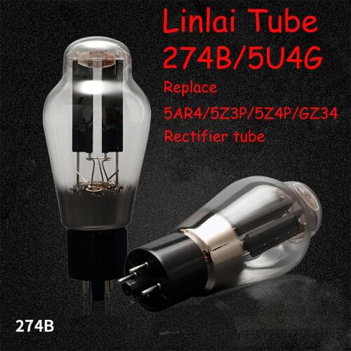 LinlaiI tube 274B/5U4G replace EH/Shuguang/Psvane 5AR4 5Z3P 5Z4P GZ34 vacuum rectifier tube original precision matching genuine