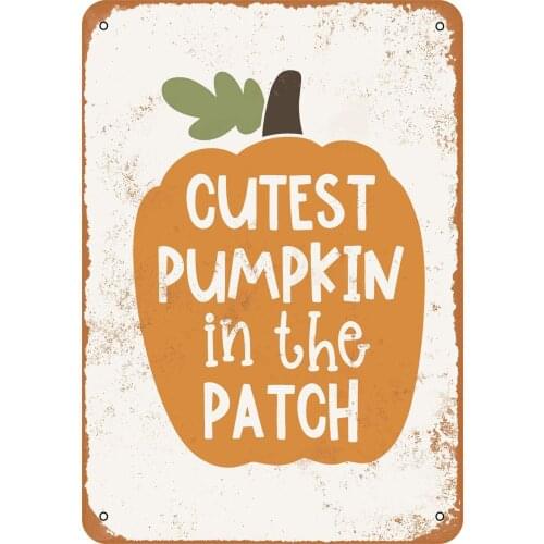 Cutest Pumpkin in The Patch Rustic Retro Fashion Chic Metal Tin Sign Garage Vintage Garden House Wall Decor 12X8 Inch