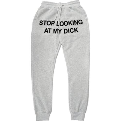 Autumn Winter Men Fleece SweatpantS Stop Looking At My Dick Sweatpants Hip Hop Print Streetwear Sweatpants Couples Streetwear