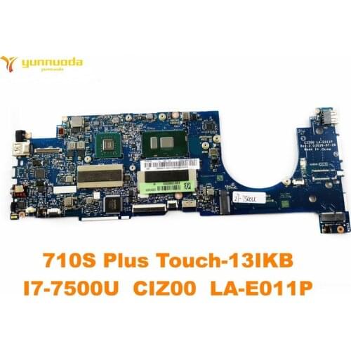 Original for Lenovo 710S Plus Touch-13IKB Laptop motherboard 710S Plus Touch-13IKB I7-7500U CIZ00 LA-E011P PN 5B20M75952 te