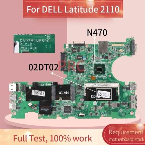 CN-02DT02 02DT02 For DELL Latitude 2110 N470 Notebook Mainboard DA0ZM2MB6D0 SLBM DDR2 Laptop Motherboard